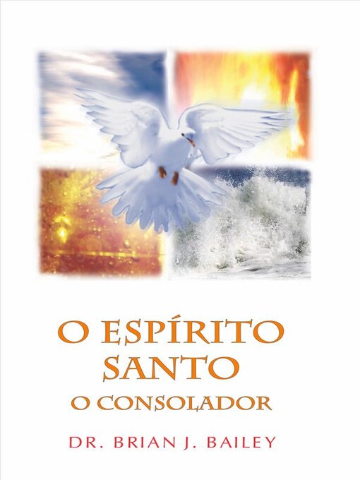 Title details for O Espírito Santo- O Consolador by Dr. Brian J. Bailey - Available